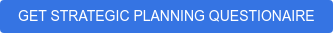 GET STRATEGIC PLANNING QUESTIONAIRE