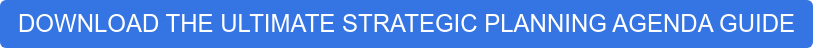 DOWNLOAD THE ULTIMATE STRATEGIC PLANNING AGENDA GUIDE